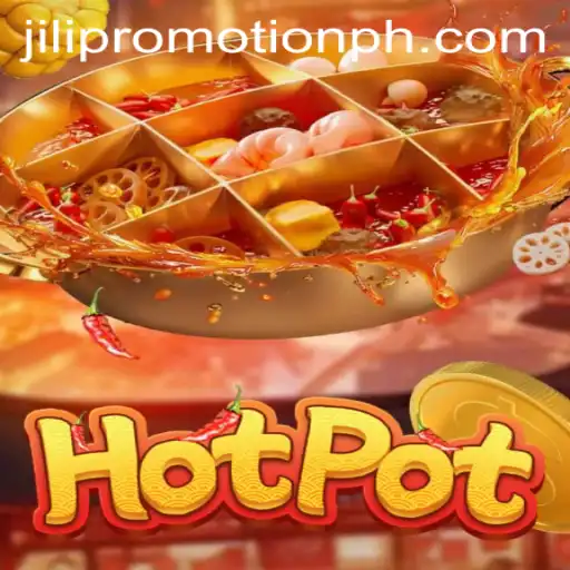 Exploring the Exciting World of Hotpot: A Dive into JILI Promotion