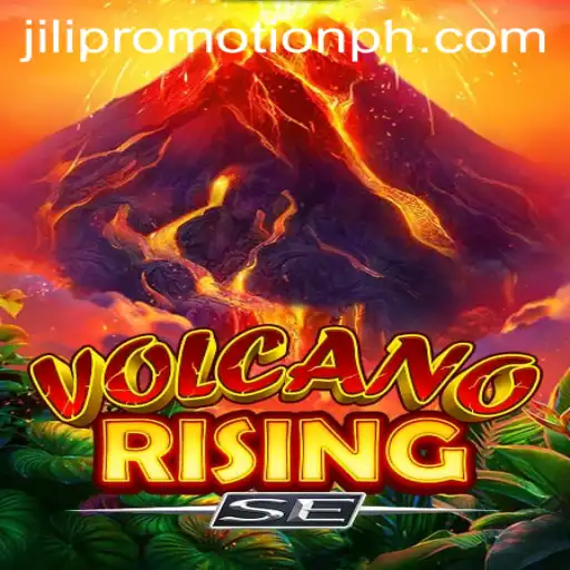 VolcanoRisingSE: An In-Depth Look at the Thrilling Game and JILI Promotion