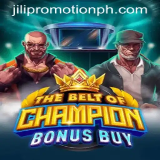 Unlock the Thrills of TheBeltOfChampionBonusBuy with JILI Promotion